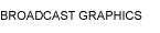 Broadcast Graphics